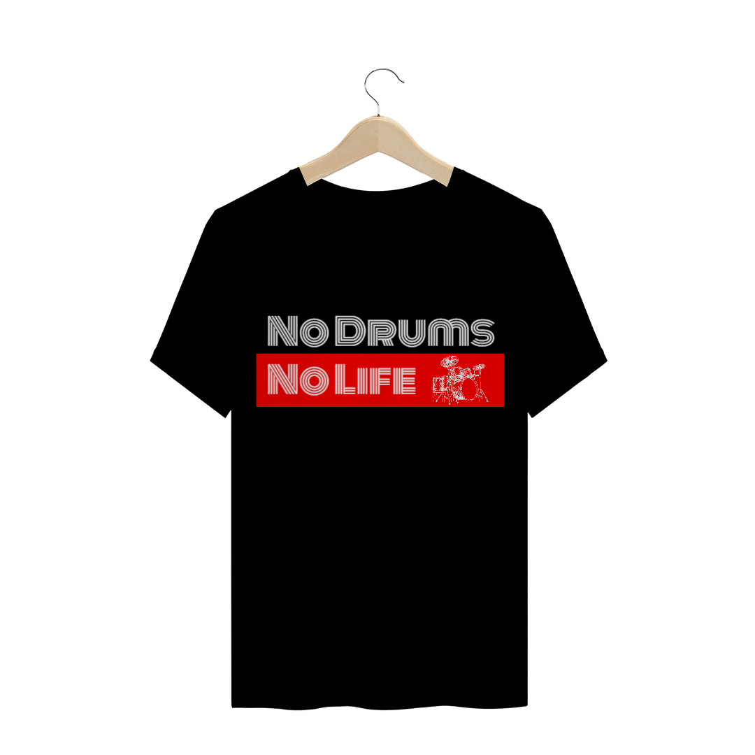 Nome do produto  No Drums, No Life - Preta