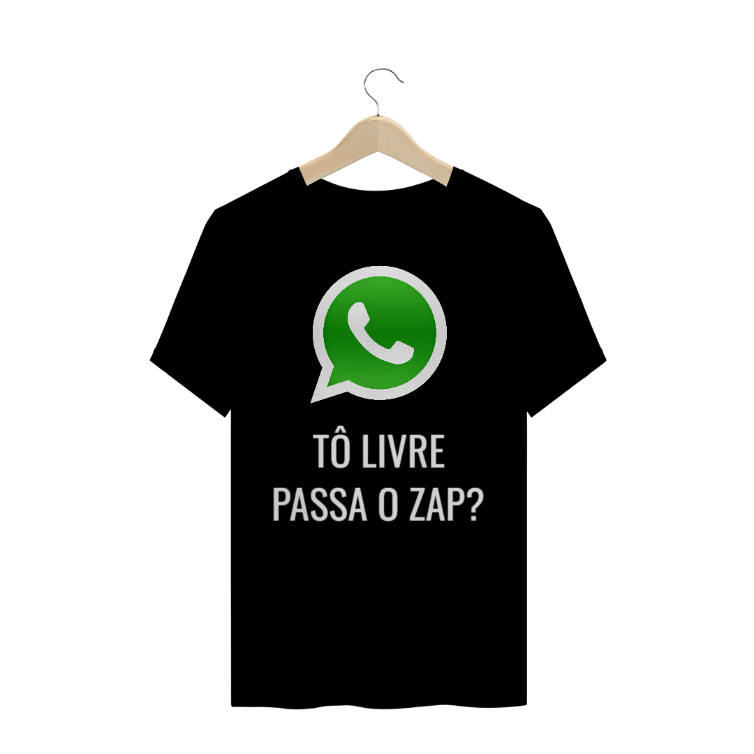 Nome do produto  Camiseta TÔ LIVRE PASSA O ZAP?