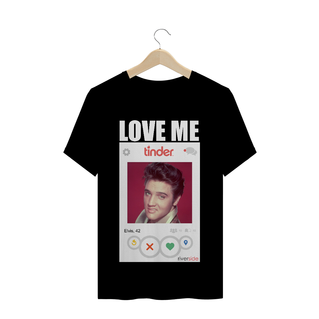 T-Shirt Quality Elvis Tinder Preta + Cores