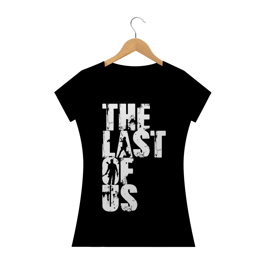 Nome do produto  Camiseta - The Last of Us - Feminina