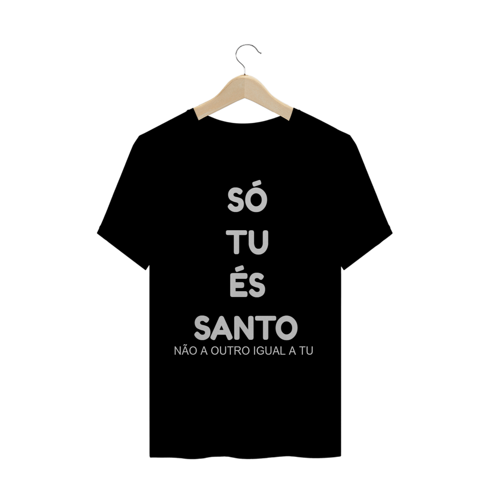Nome do produto  SÓ TU ÉS SANTO CAMISA EXELENTE