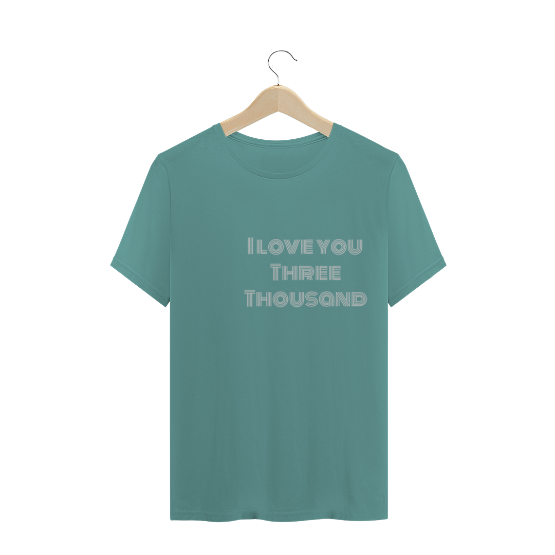 Nome do produto  Camiseta I love you three thousand estonada