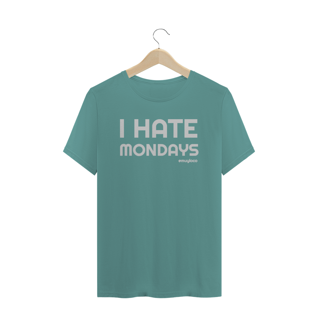 Nome do produto  i hate mondays