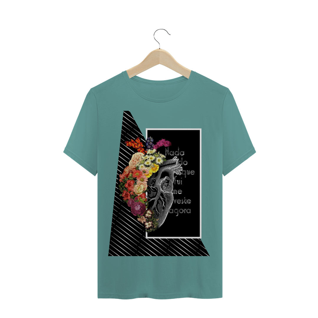 Nome do produto  Coração em Flores: Nada do que fui me veste agora - T-shirt Estonada
