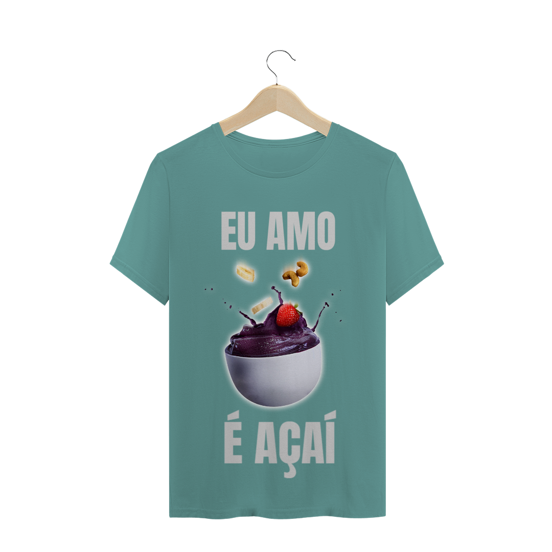 Nome do produto  Eu amo é açaí Camisetas