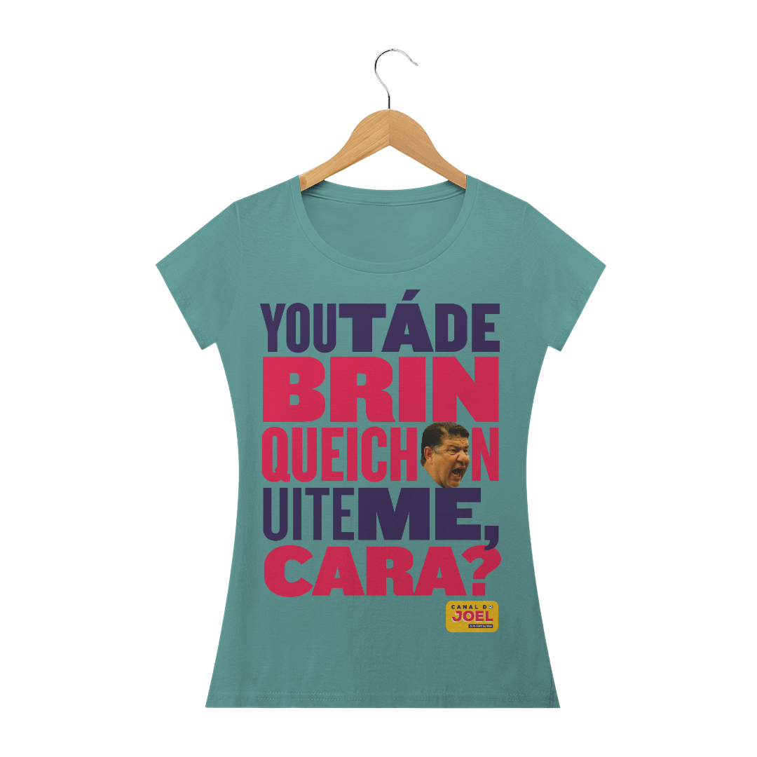 Nome do produto  Camisa do Canal |  You tá de Brinqueichon uite me cara? COLOR | Baby Long Estonada