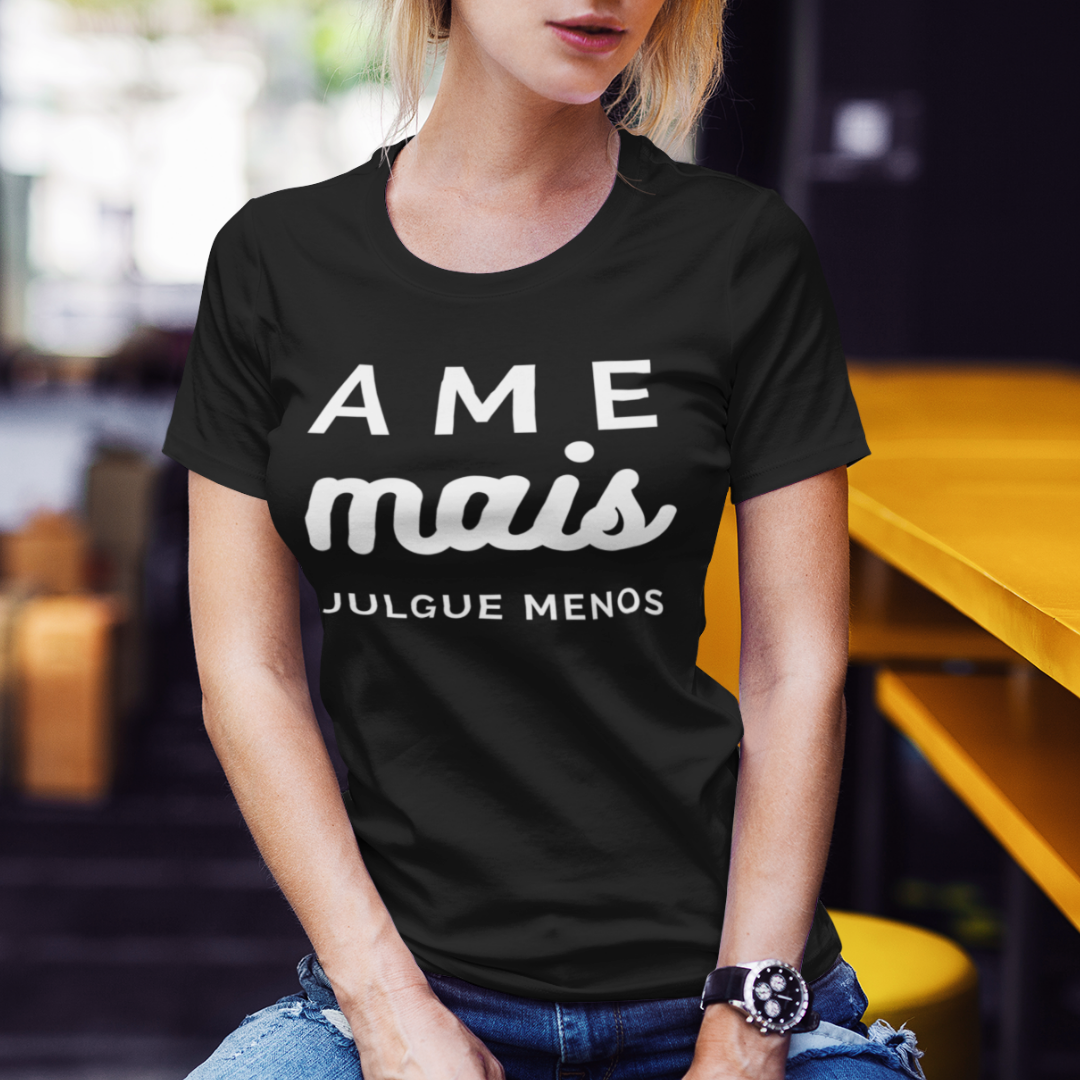 Baby Look Feminina Ame Mais Julgue Menos