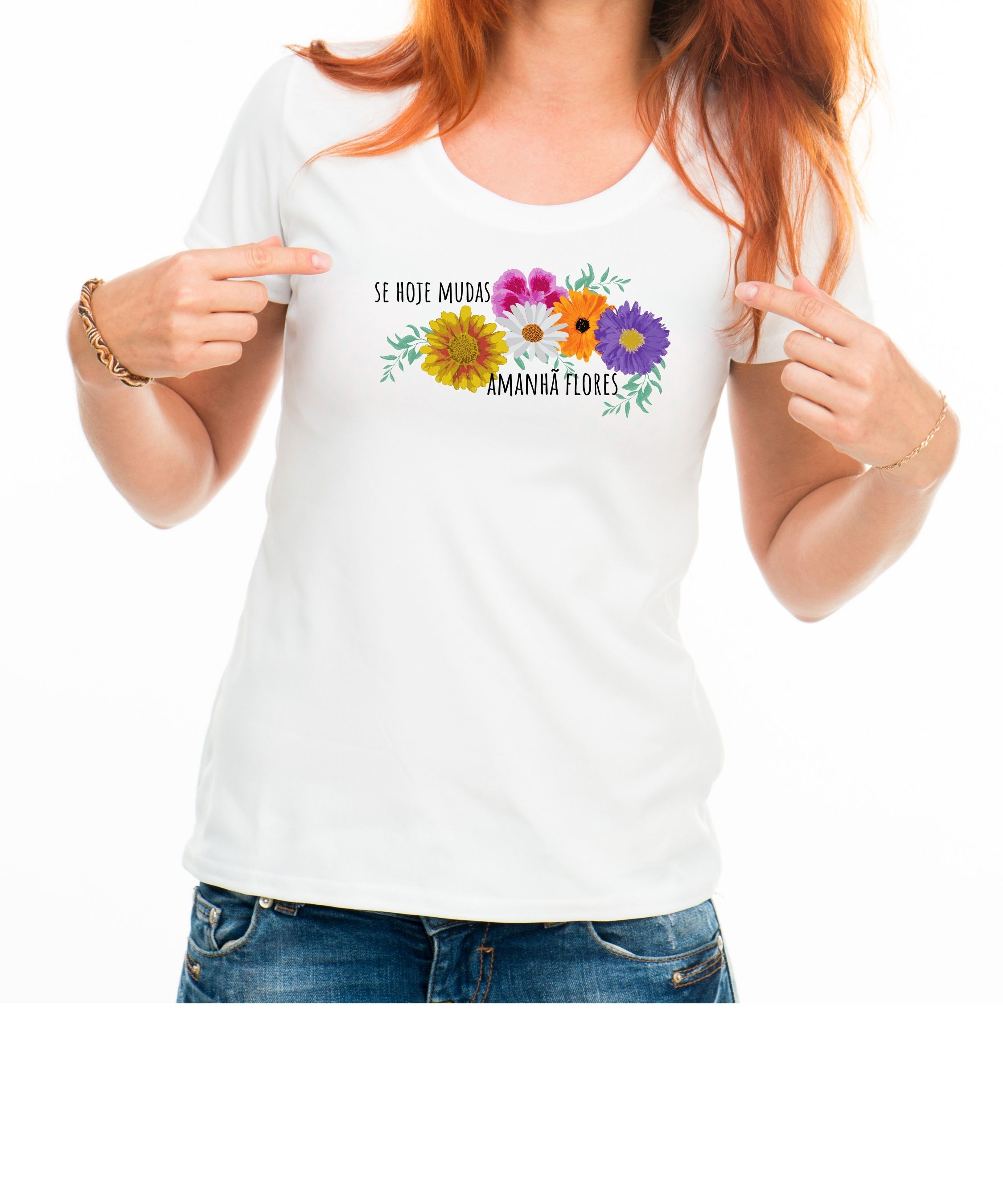 SE HOJE MUDAS AMANHÃ FLORES