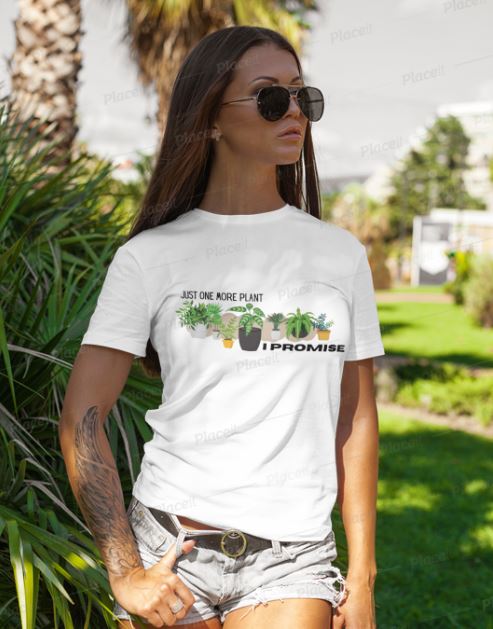 JUST ONE MORE PLANT I PROMISE