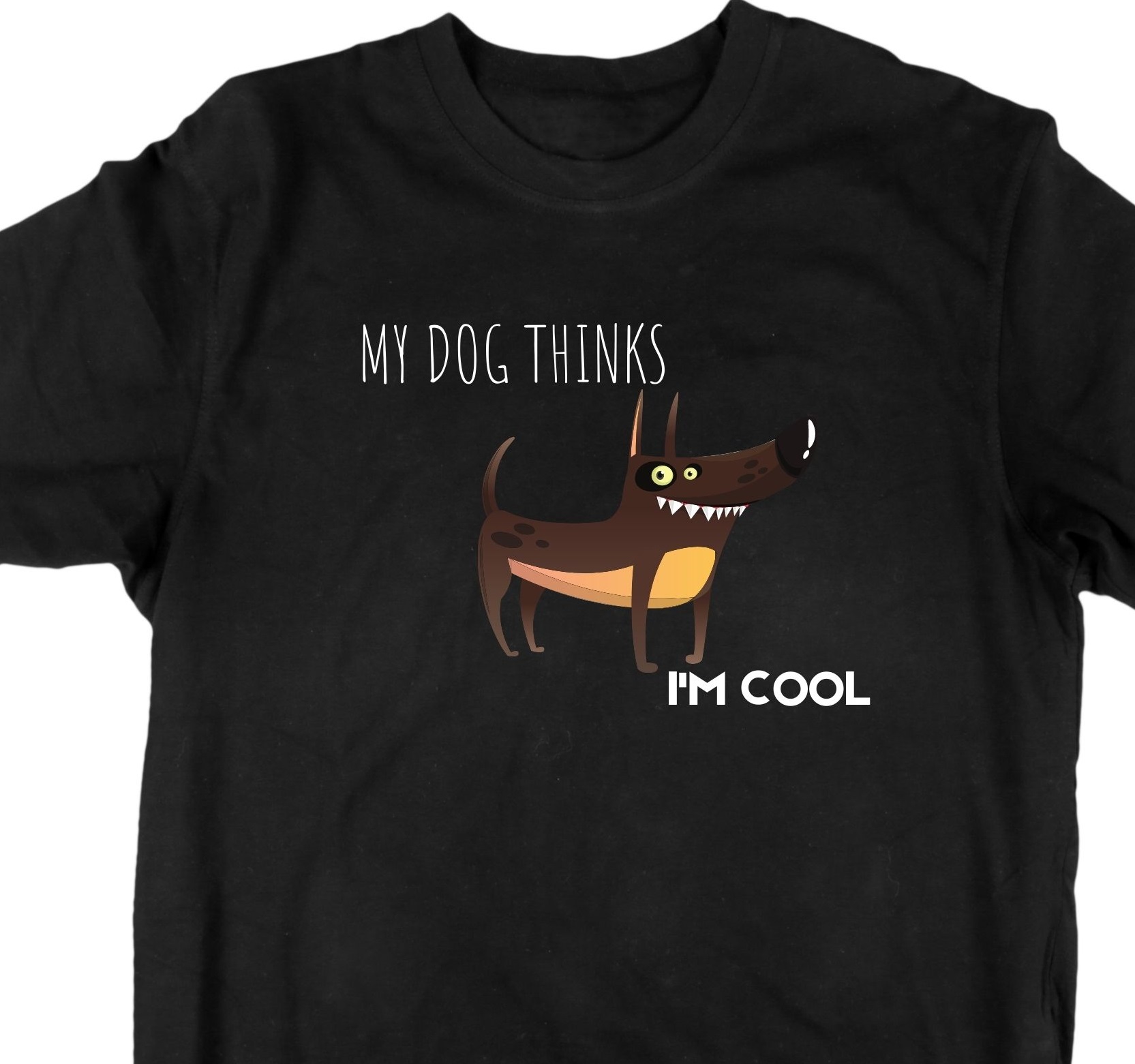 Nome do produto  MY DOG THINKS l´M COOL