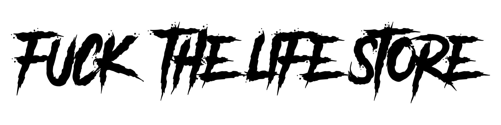 Nome da loja  FuckTheLifeStore