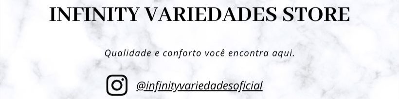 Nome da loja  Infinity Variedades Store