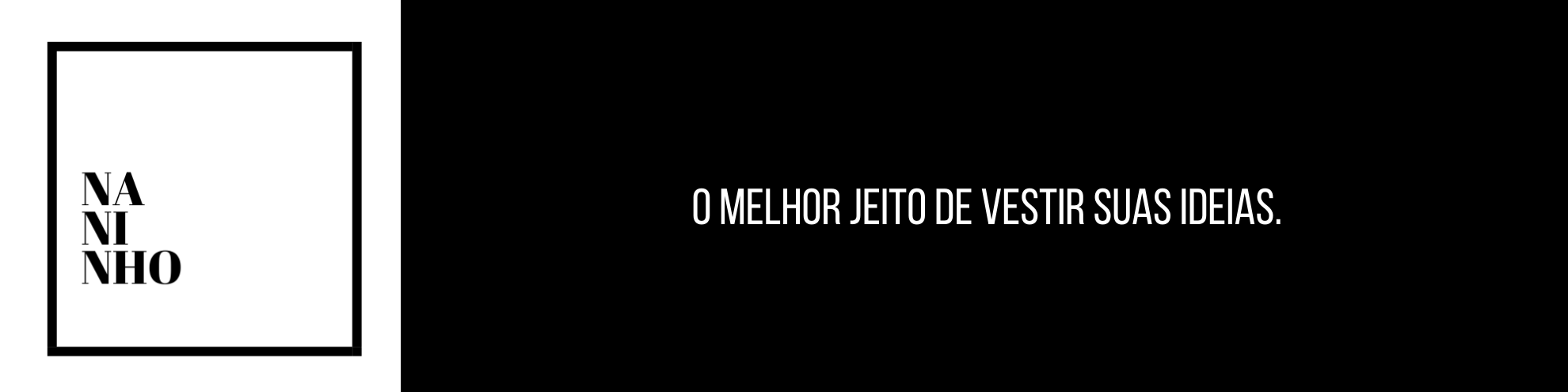 Nome da loja  Naninho