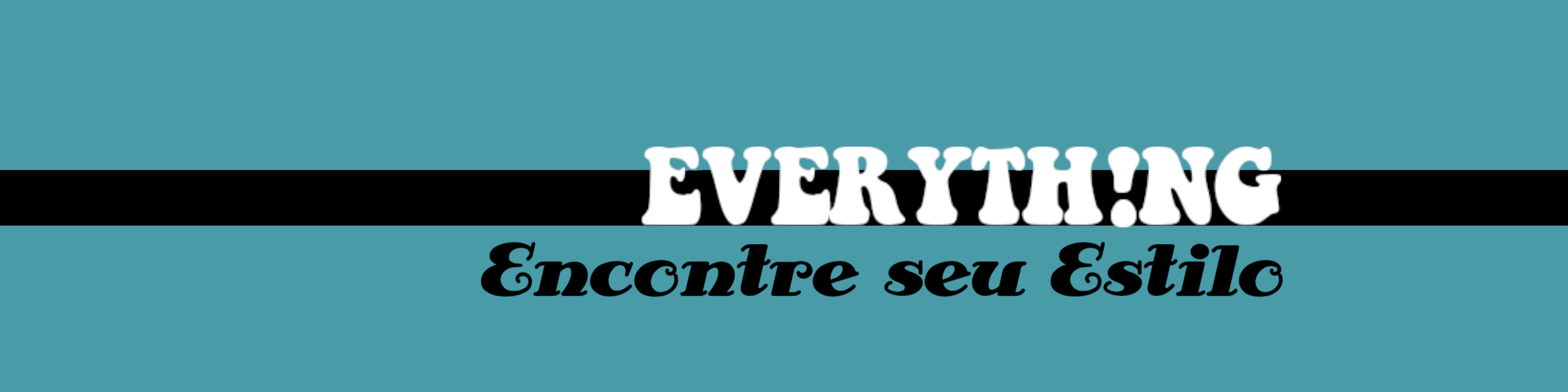 Nome da loja  EVERYTH!NG