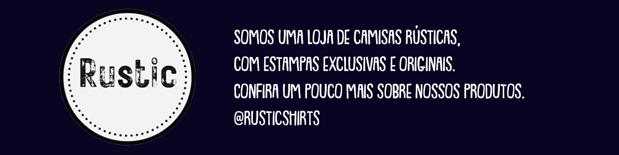 Nome da loja  Rustic