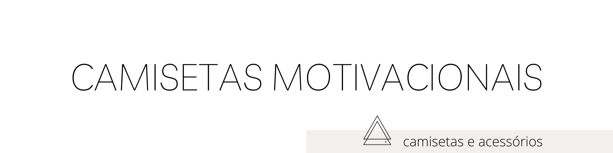 Nome da loja  Camisetas Motivacionais