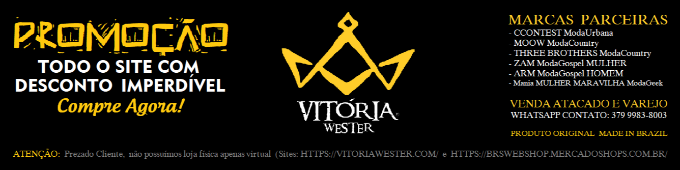 Nome da loja  VITÓRIA WESTER ®