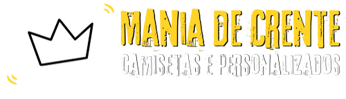 Mania de Crente - Camisetas e produtos personalizados