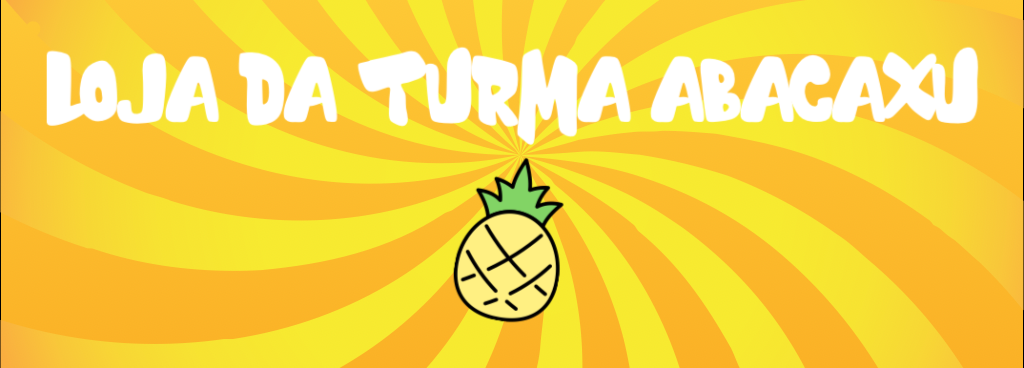 LOJA DE ABACAXI