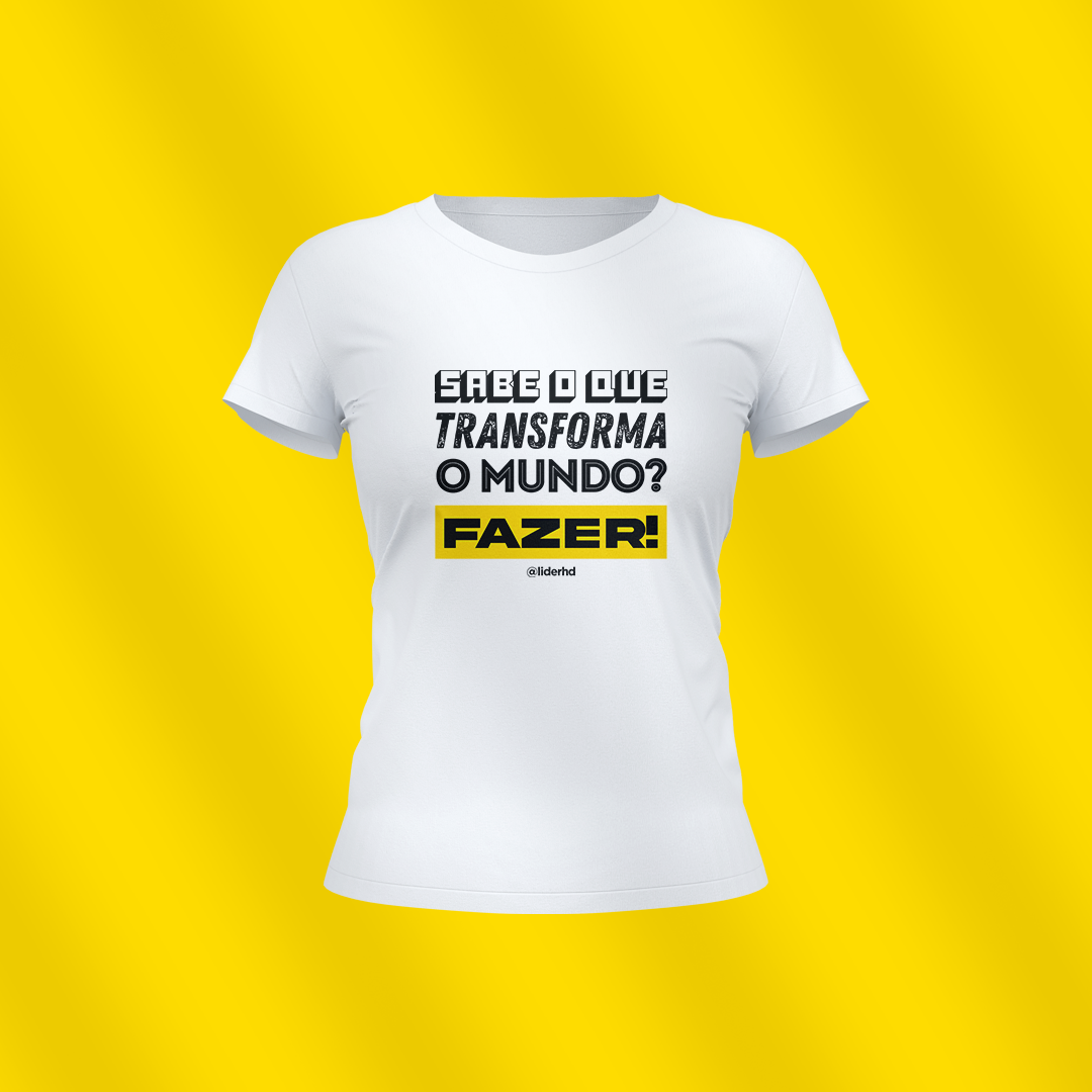 Nome do produto  Baby Look - Sabe o que transforma o mundo?