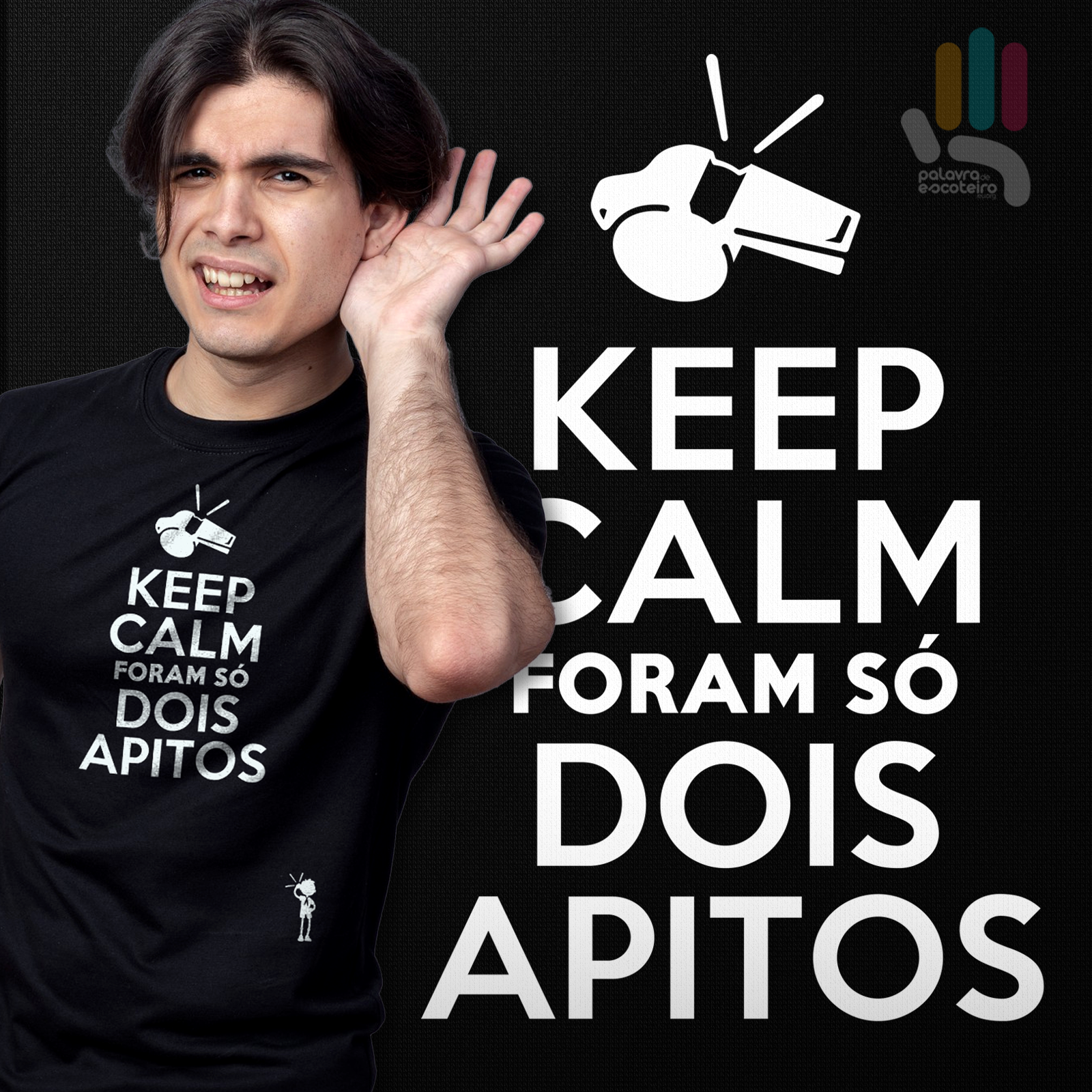 Nome do produto: KEEP CALM FORAM SÓ 2 APITOS