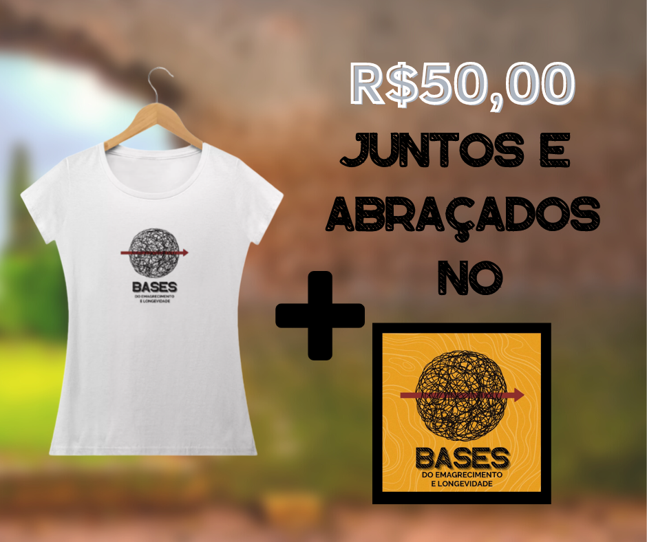 Camiseta Bases - Baby Long - Modelo 01 + Juntos e Abraçados (R$ 50,00 )