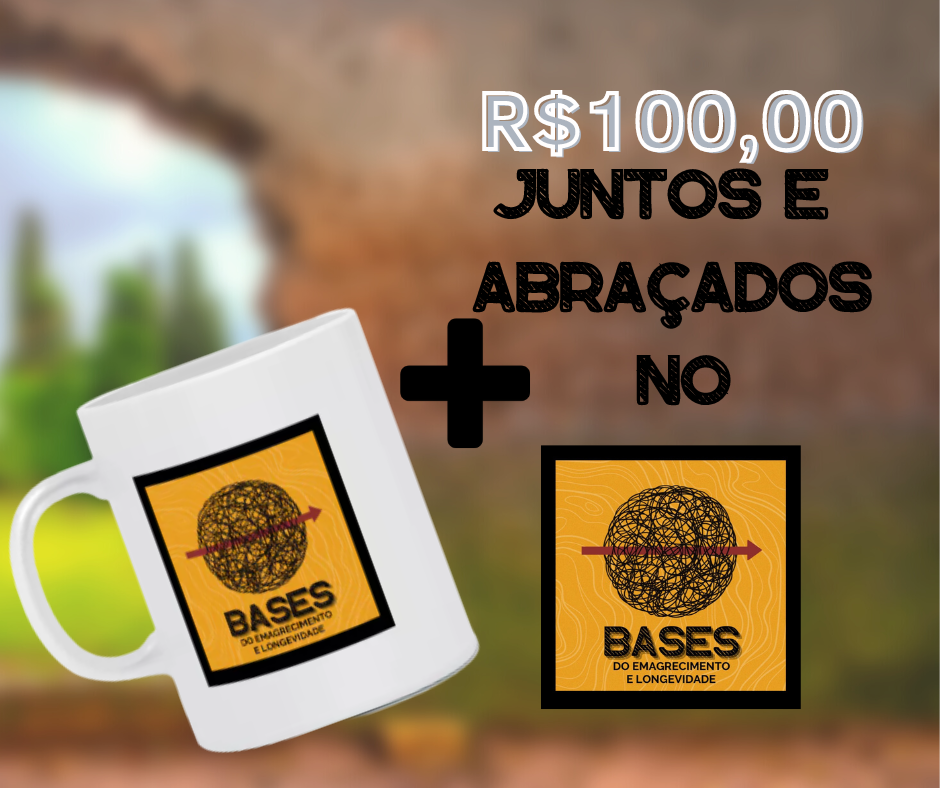 Caneca Bases 02 + Juntos e Abraçados (R$ 100,00)