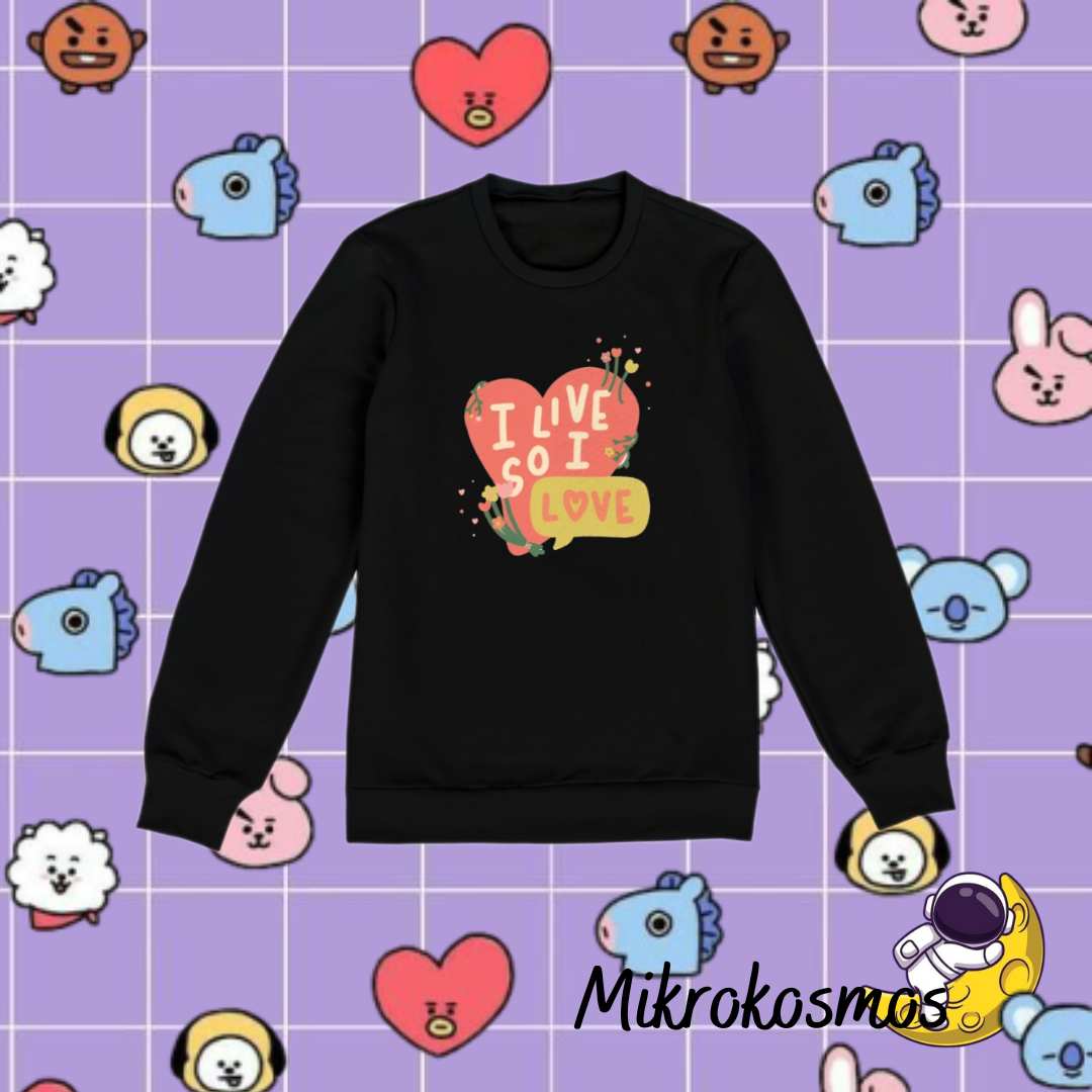 Moletom I Live So I Love