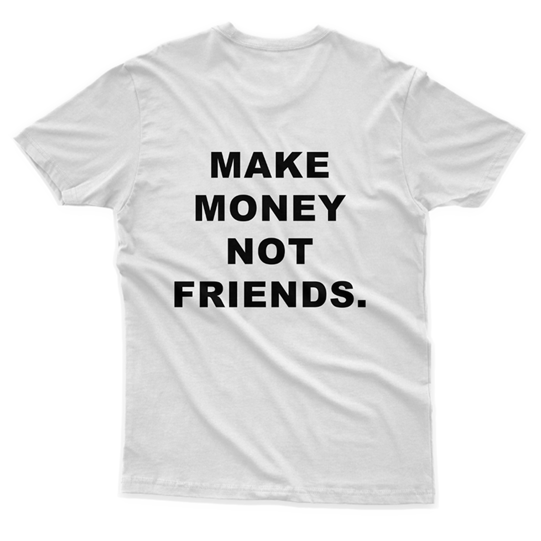 Camiseta MAKE MONEY NOT FRIENDS.