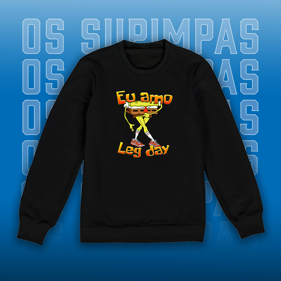 Moletom - Eu amo leg day