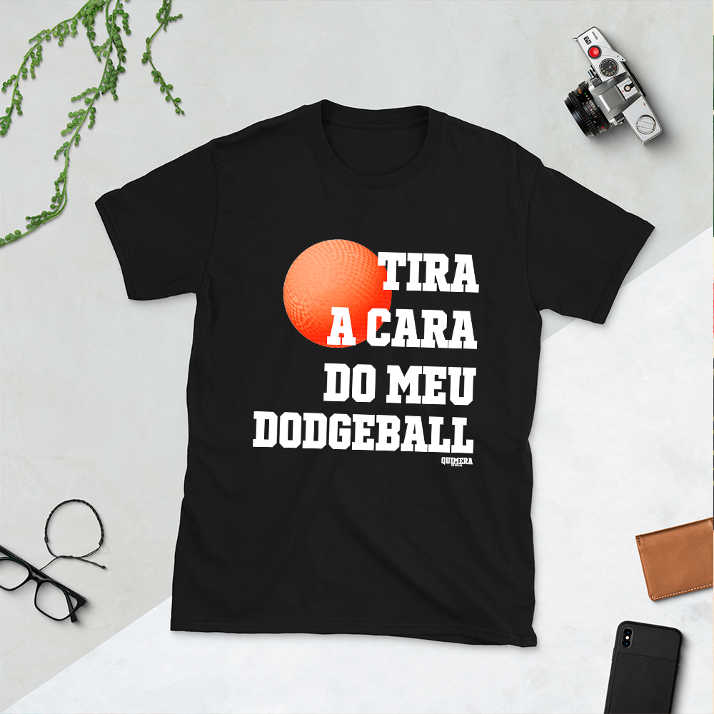 Camiseta / Tira a cara do meu dodgeball