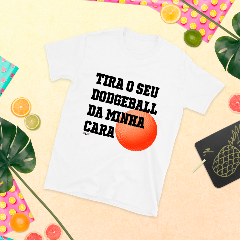 Camiseta / Tira o seu dodgeball da minha cara