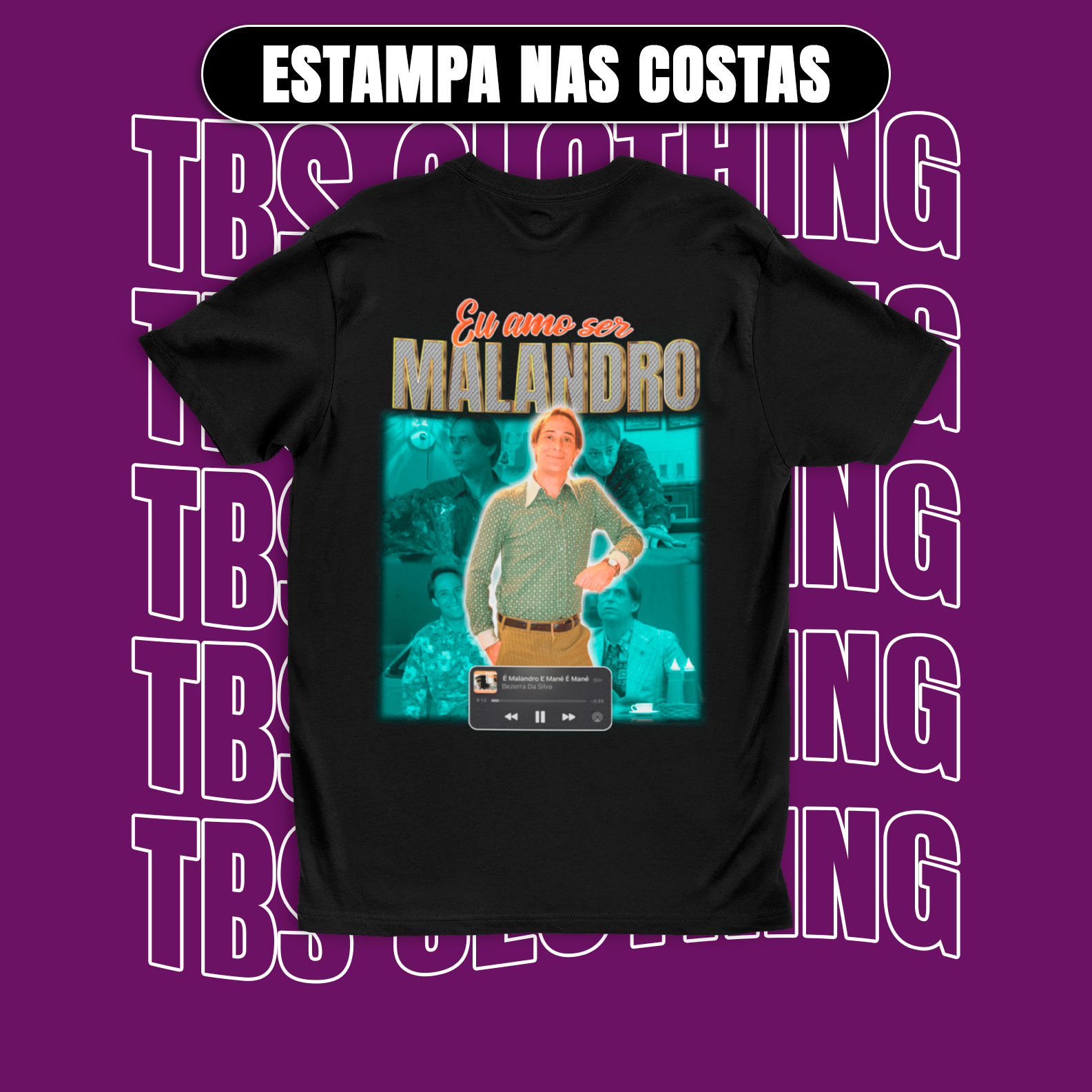 (Estampa nas costas) Eu amo ser malandro