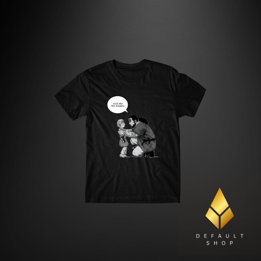 Camiseta Você Não Tem Inimigos