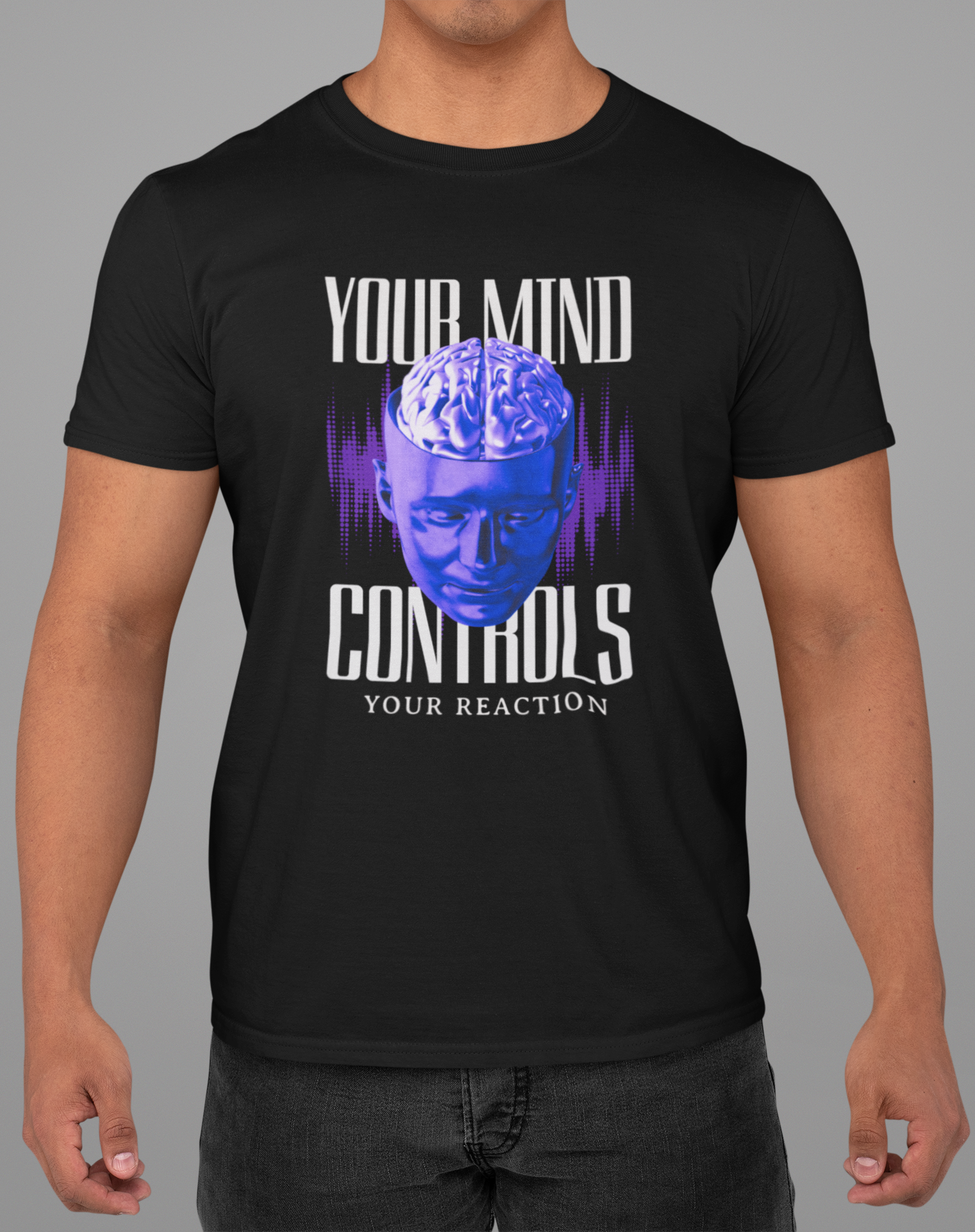 Camiseta Prime Your Mind Controls Your Reaction