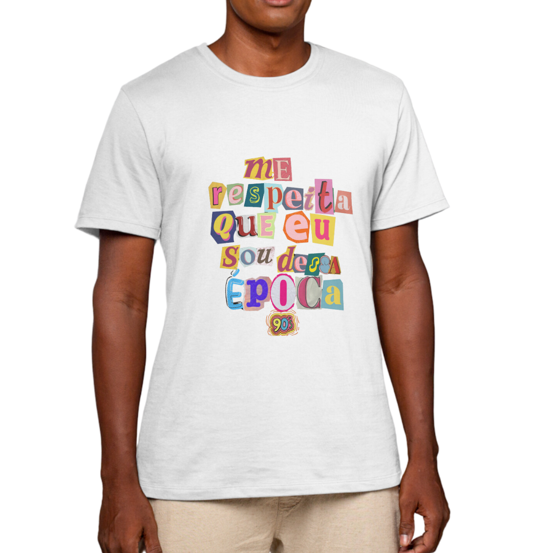 Camisa Me Respeita Que eu Sou Dessa Época - Anos 90
