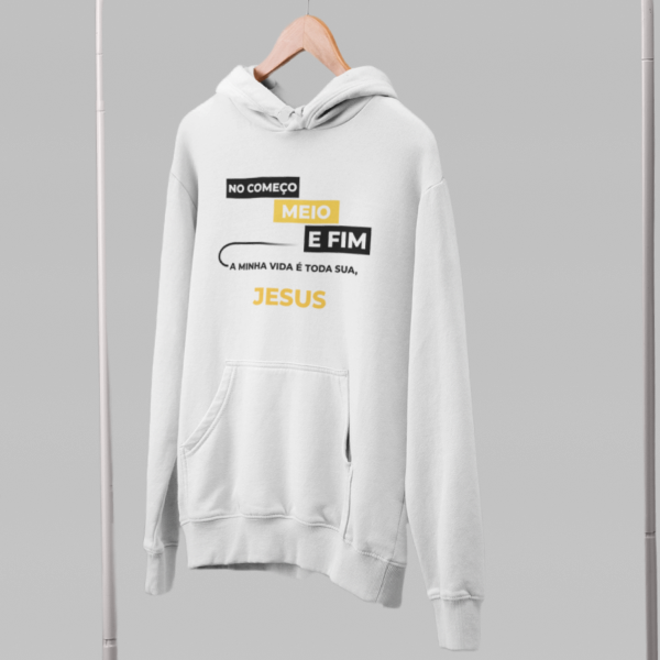 No começo, meio e fim a minha vida é toda sua, Jesus
