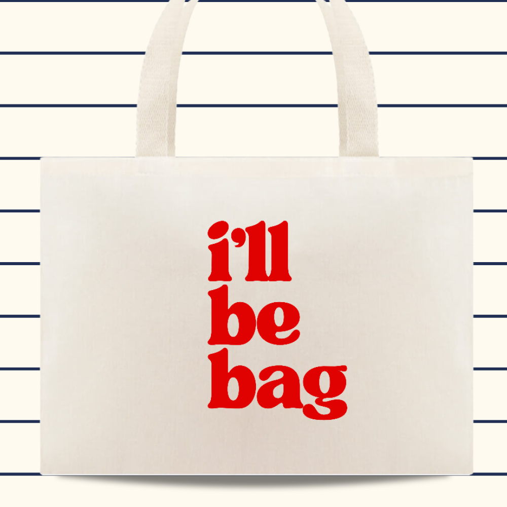 Tote Bag i'll be bag