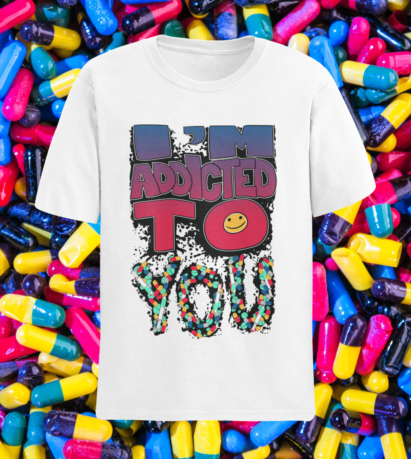 Camiseta I'M ADDICTED TO YOU Unissex