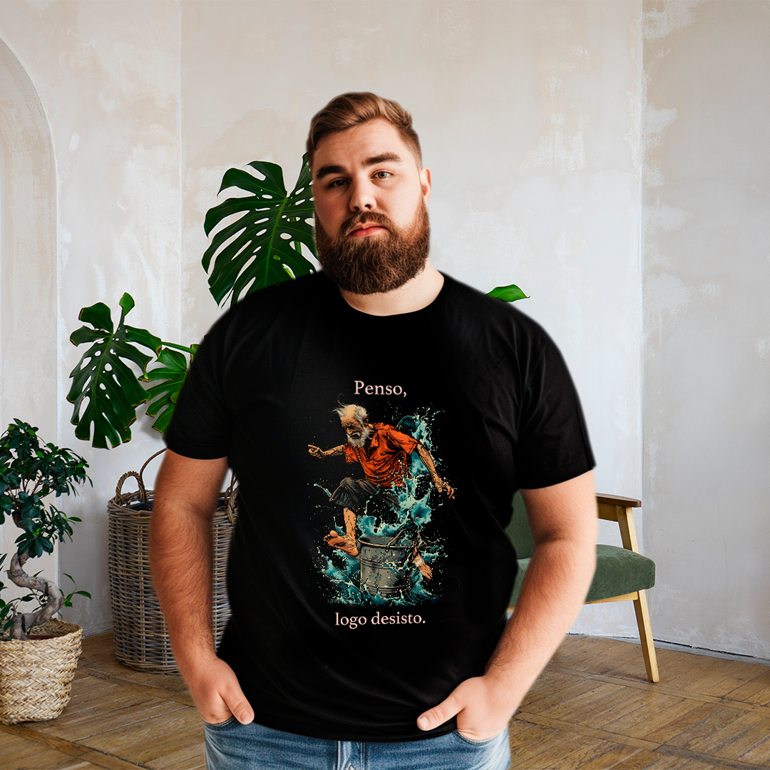 Penso, logo desisto.