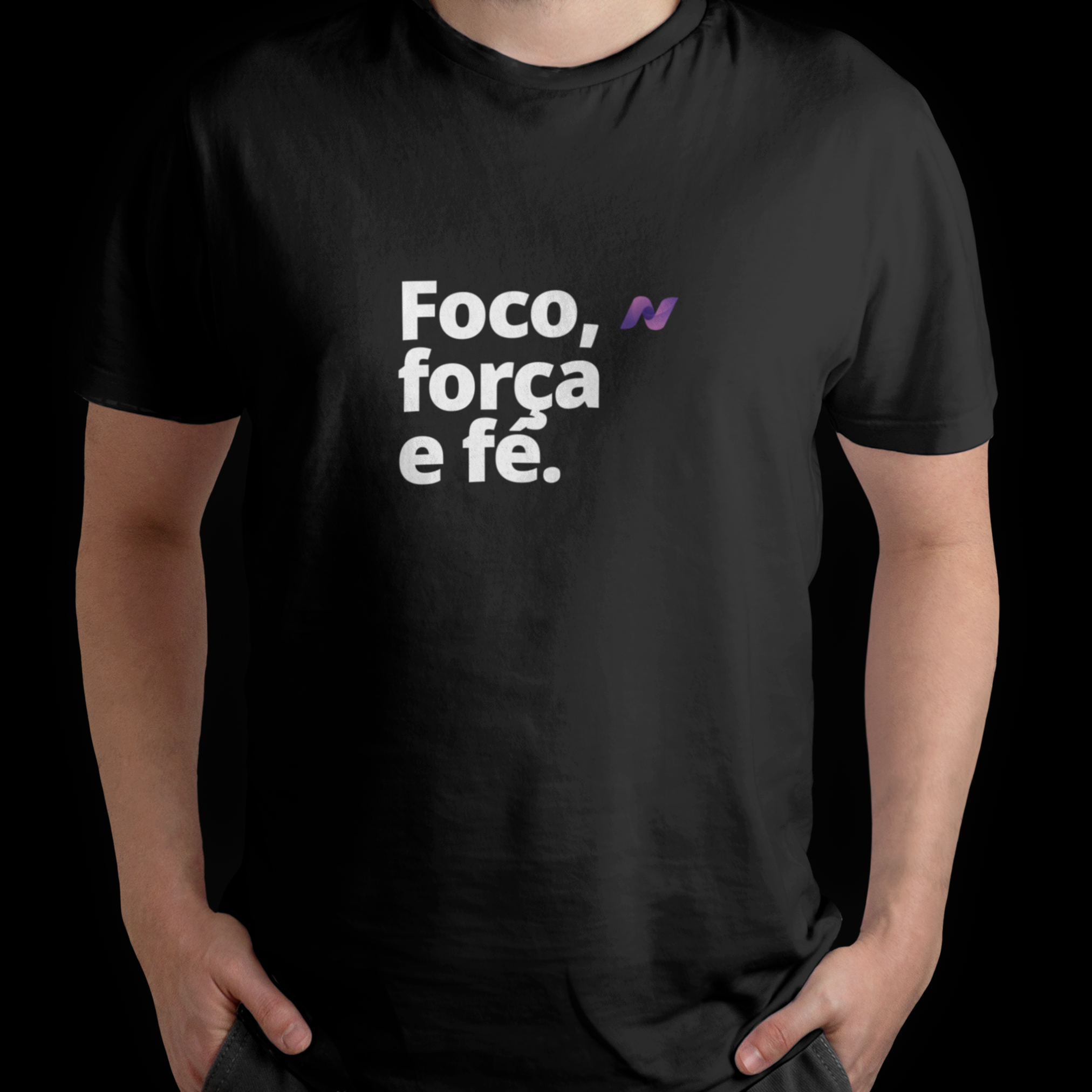 CAMISETA FOCO, FORÇA E FÉ!