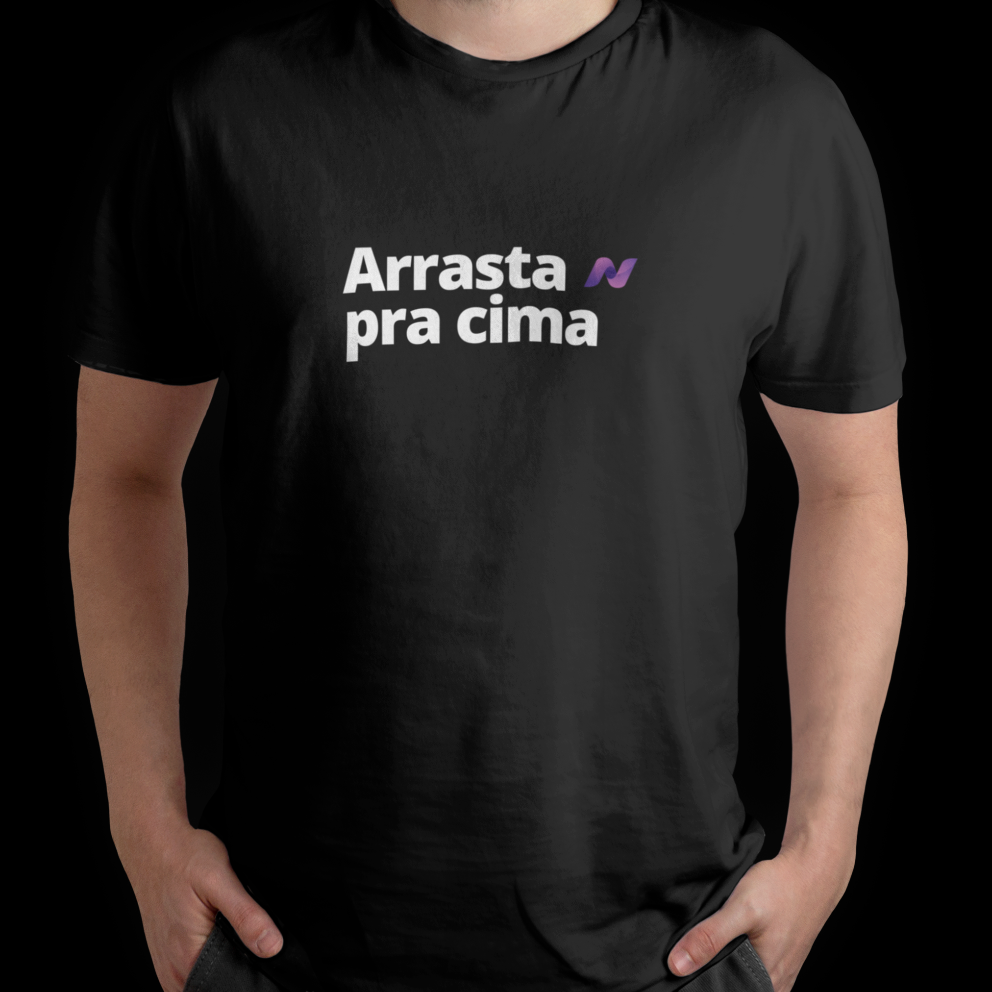 CAMISETA ARRASTA PRA CIMA