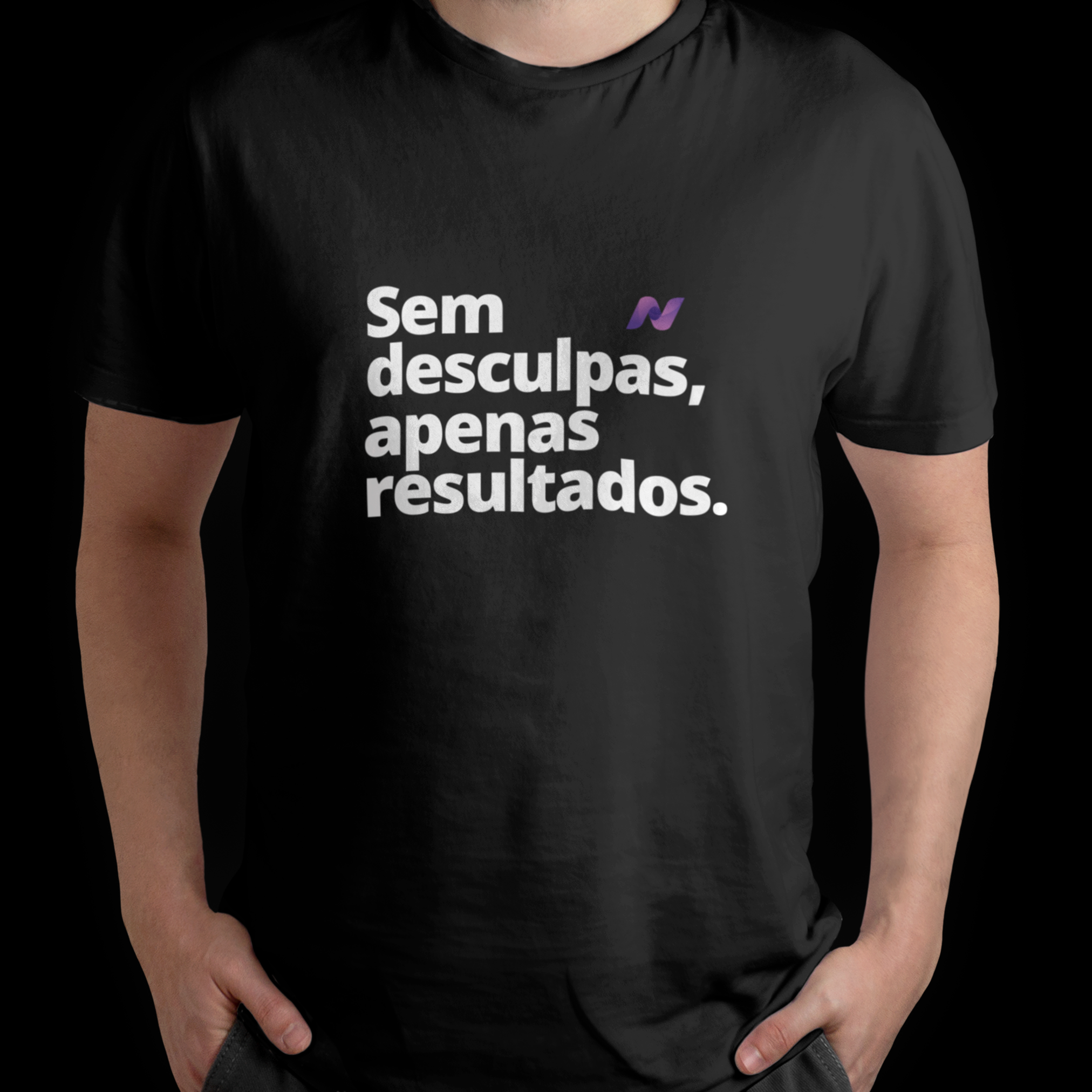 CAMISETA SEM DESCULPAS, APENAS RESULTADOS!