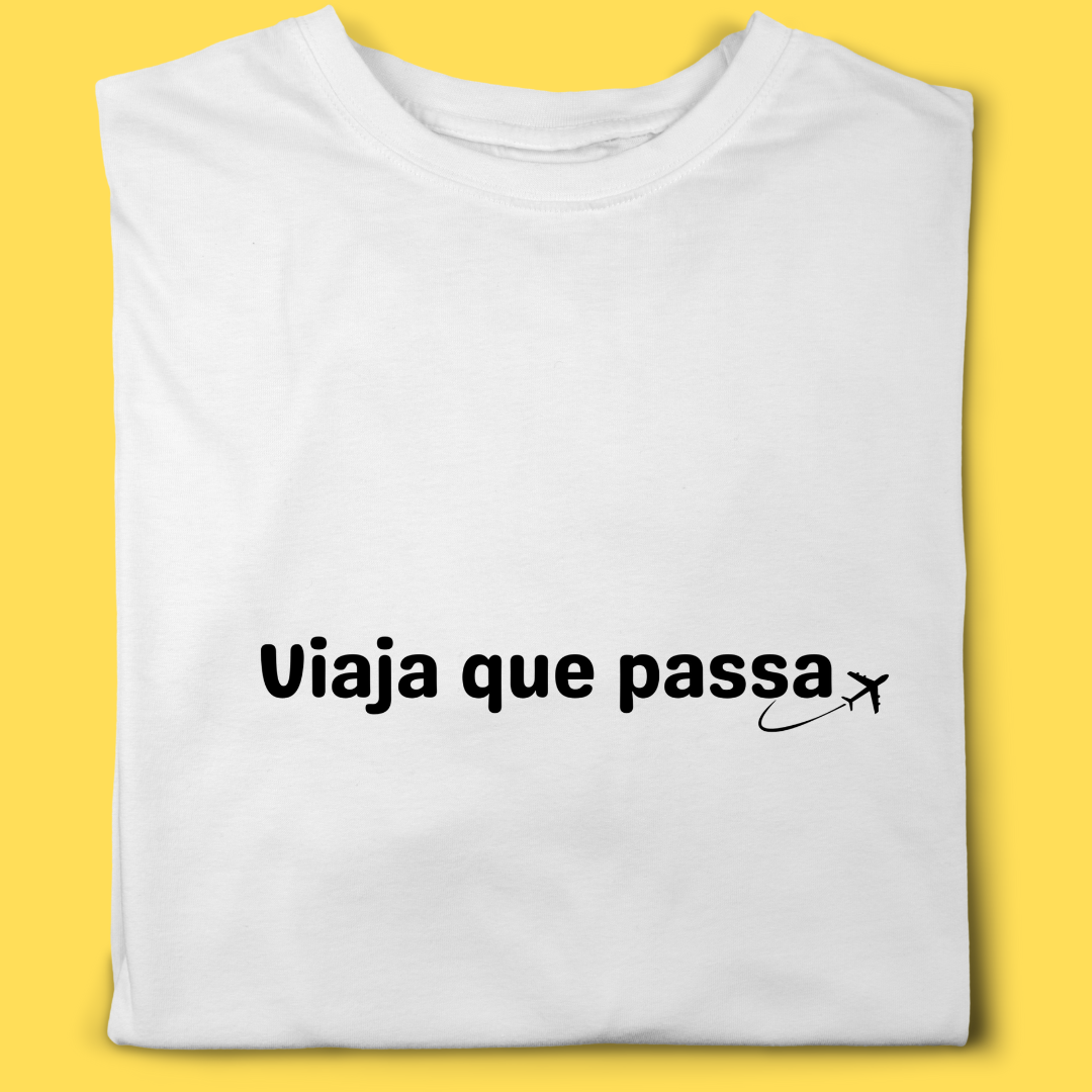 Camiseta viagem Viaja que passa
