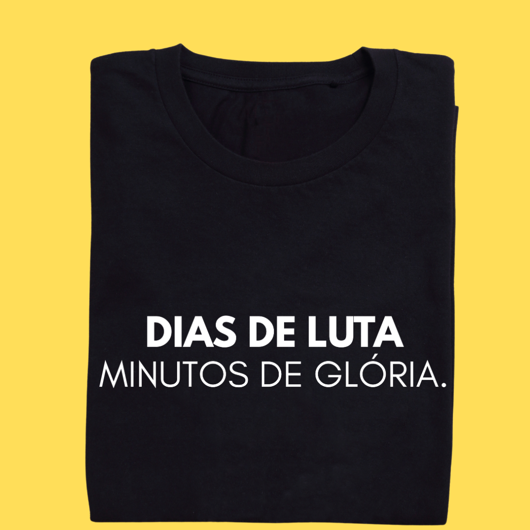 Nome do produto: Camiseta Dias de luta minutos de glória