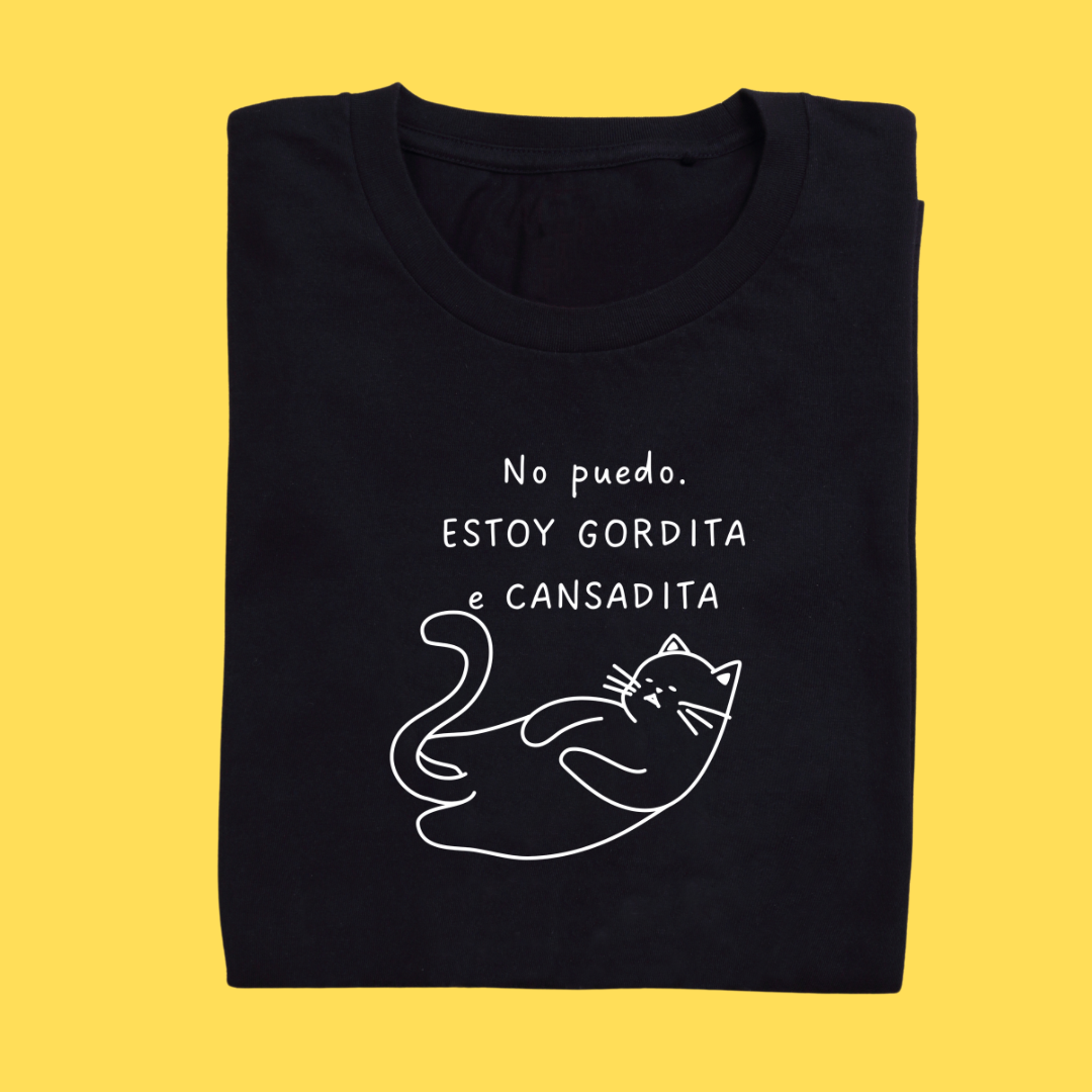 Camiseta No puedo. Estoy Gordita e cansadita