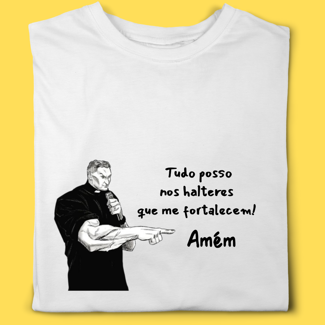Camiseta Academia tudo posso nos Halteres que me fortalecem
