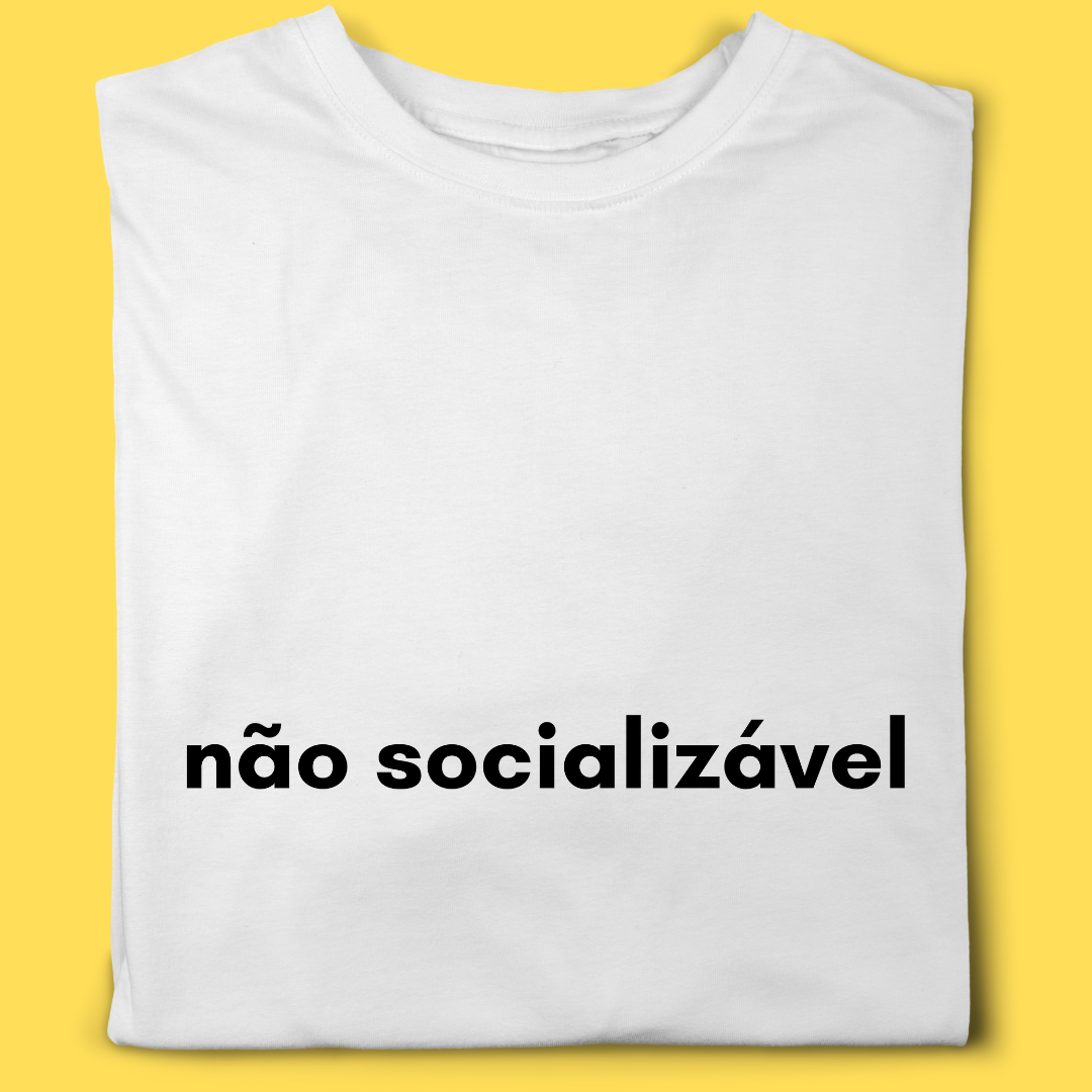 Camiseta Não Socializável