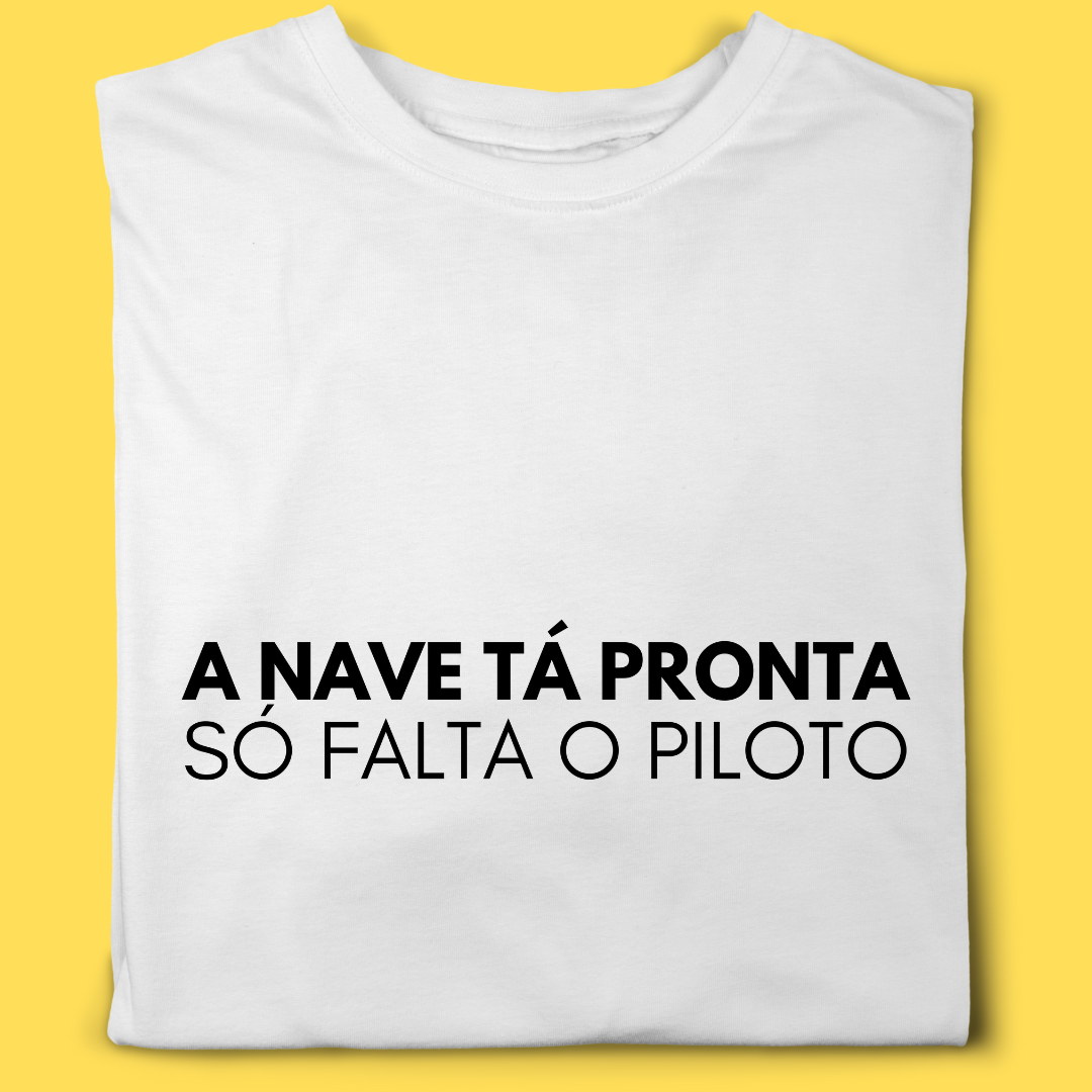 Camiseta A nave tá pronta 