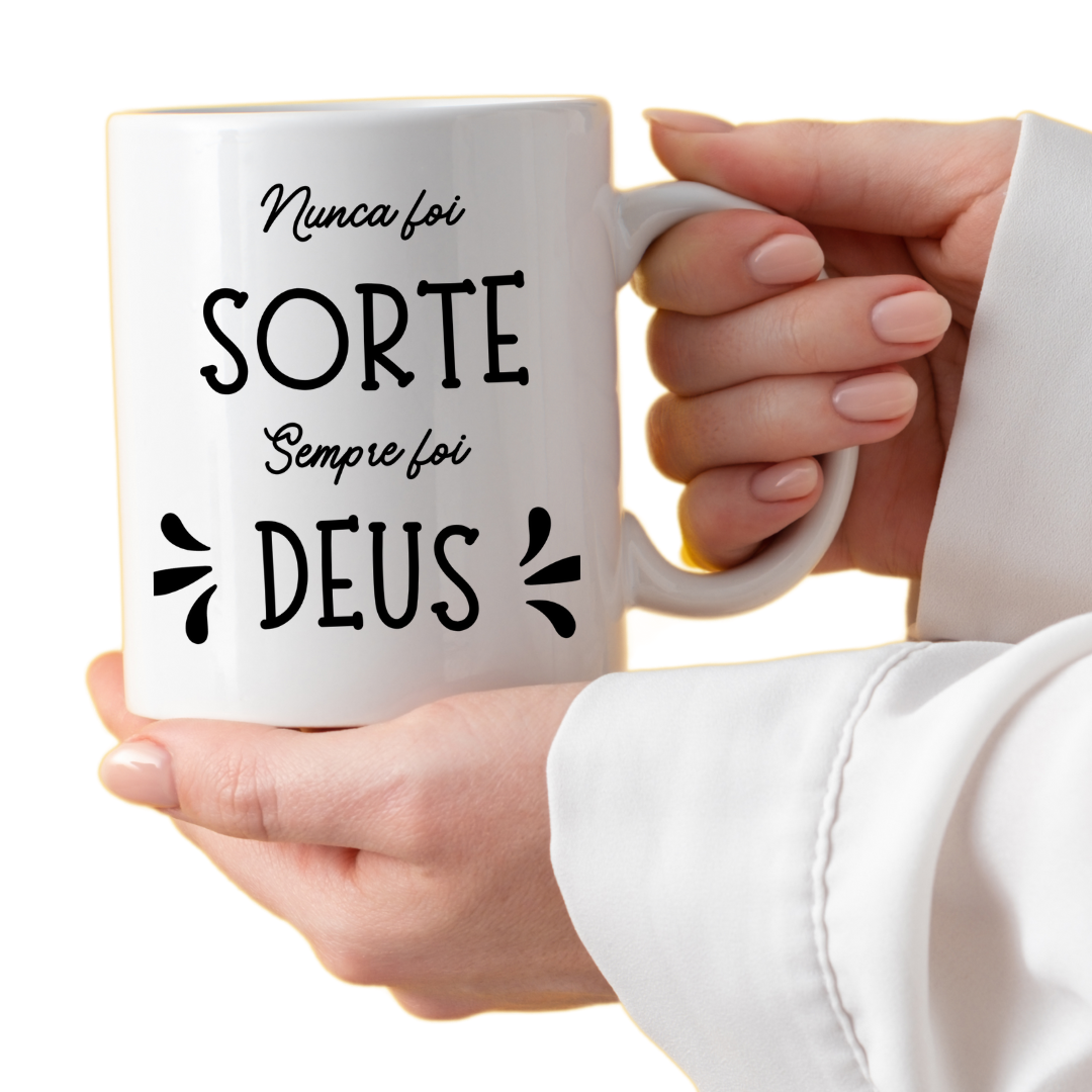 Caneca Frases - Nunca foi Sorte